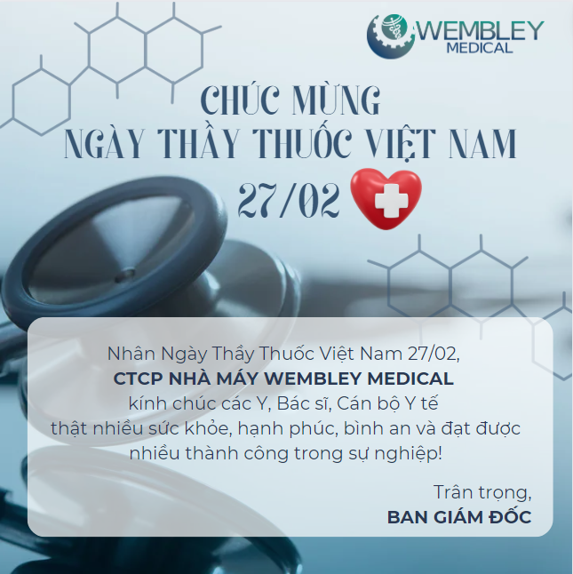 WEMBLEY MEDICAL chúc mừng Ngày Thầy thuốc Việt Nam 27/02