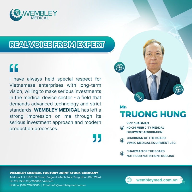 Vice Chairman of Ho Chi Minh City Medical Equipment Association, Mr. Truong Hung: “WEMBLEY MEDICAL – A Distinguished and Trusted Representative of Vietnam’s Medical Consumables Manufacturing Capability”